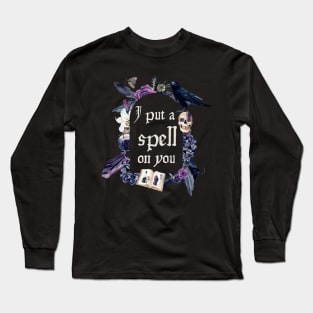 I Put A Spell On You Witch Long Sleeve T-Shirt